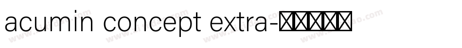 acumin concept extra字体转换